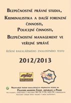 Bezpe�nostn� pr�vn� studia, Policejn� �innosti, Kriminalistika a dal�� forenzn� discipl�ny, Bezpe�nostn� management ve ve�ejn� spr�v� �e�en� bakal��sk�ho znalostn�ho testu 2011/2012